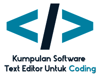 Kumpulan Software Text Editor Untuk Coding